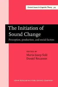 The Initiation of Sound Change: Perception, production, and social factors (repost)