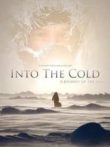 Into the Cold: A Journey of the Soul (2010)