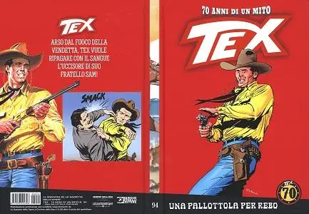 Tex - 70 Anni Di Un Mito - Volume 94 - Una Pallottola Per Rebo