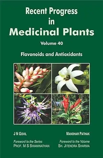 Recent Progress In Medicinal Plants, Volune 40: Flavonoids And Antioxidants