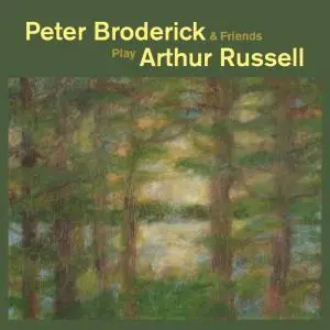 Peter Broderick - Peter Broderick & Friends Play Arthur Russell (2018) [Official Digital Download]