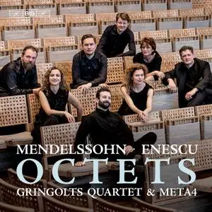 Gringolts Quartet, Meta4 - Felix Mendelssohn, George Enescu: Octets (2020)
