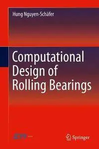 Computational Design of Rolling Bearings