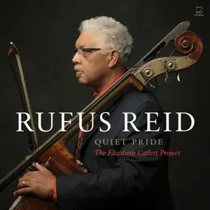 Rufus Reid - Quiet Pride: The Elizabeth Catlett Project (2014)