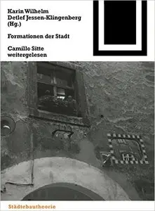 Formationen der Stadt: Camillo Sitte weitergelesen (repost)