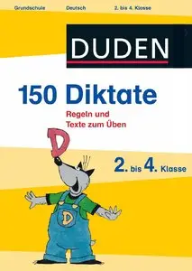 C. Fahlbusch, S. Schauer, A. Thiel, S. Butz, "150 Diktate 2. bis 4. Klasse: Regeln und Texte zum Üben"