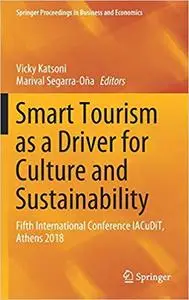 Smart Tourism as a Driver for Culture and Sustainability