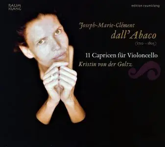 Kristin von der Goltz - Joseph-Marie-Clément dall' Abaco: 11 Capricen für Violoncello (2006)