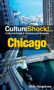 CultureShock! Chicago: A Survival Guide to Customs and Etiquette (repost)
