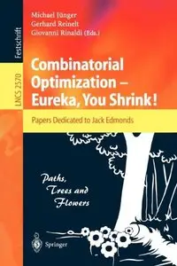 Combinatorial Optimization (Lecture Notes in Computer Science) by Michael Jünger [Repost]