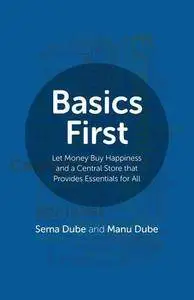 Basics First: Let Money Buy Happiness and a Central Store that Provides Essentials for All