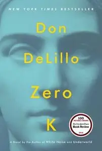 «Zero K» by Don DeLillo