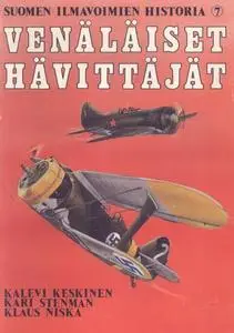 Venäläiset Hävittäjät / Soviet Fighters (Suomen Ilmavoimien Historia 7)