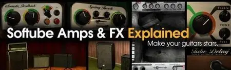 Softube Amps and FX Explained