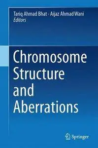 Chromosome Structure and Aberrations (repost)