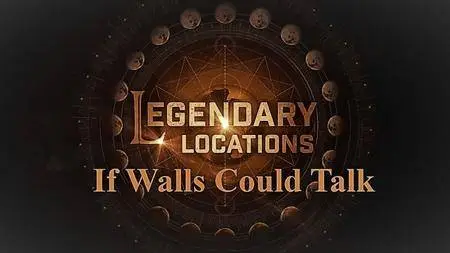 Travel Ch. - Legendary locations: If Walls Could Talk (2018)