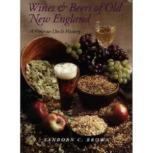 Wines and Beers of Old New England: A How to-Do-It History
