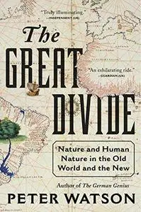 The Great Divide: Nature and Human Nature in the Old World and the New