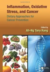 Inflammation, Oxidative Stress, and Cancer: Dietary Approaches for Cancer Prevention (repost)