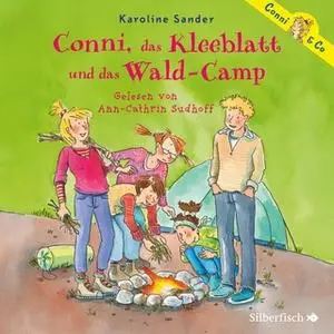 «Conni, das Kleeblatt und das Wald-Camp» by Karoline Sander