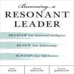 Becoming a Resonant Leader [Audiobook]