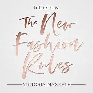 The New Fashion Rules: Inthefrow [Audiobook]