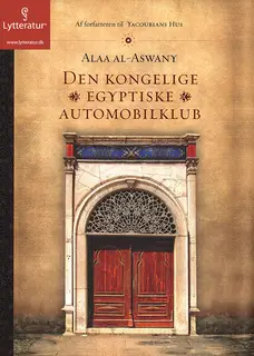 «Den kongelige egyptiske automobilklub» by Alaa al-Aswany