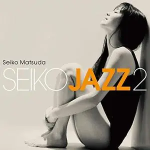 Seiko Matsuda - Seiko Jazz 2 (2019) [Official Digital Download]