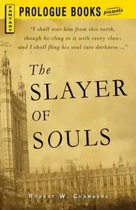 «The Slayer of Souls» by Robert W. Chambers