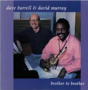 Dave Burrell & David Murray - Brother To Brother