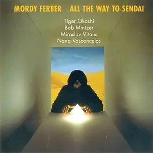 Mordy Ferber - All The Way To Sendai (1990)