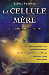 Roberto Zamperini - La cellule mère et l'énergie du temps