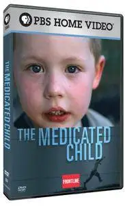 PBS - FRONTLINE: The Medicated Child (2008)