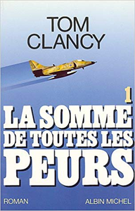 La somme de toutes les peurs - Tom Clancy