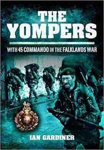 The Yompers: With 45 Commando in the Falklands War