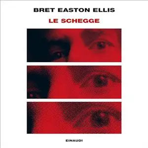 «Le schegge» by Bret Easton Ellis