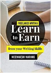 Freelance Writing: Learn to Earn from your Writing Skills