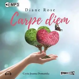 «Carpe diem» by Diane Rose