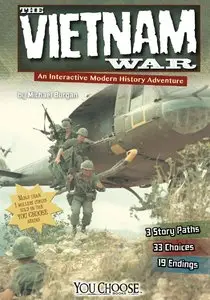 The Vietnam War: An Interactive Modern History Adventure