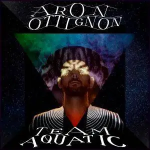 Aron Ottignon - Team Aquatic (2017)