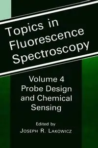 Topics in Fluorescence Spectroscopy: Probe Design and Chemical Sensing