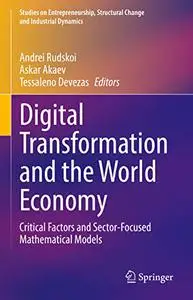 Digital Transformation and the World Economy: Critical Factors and Sector-Focused Mathematical Models (Repost)