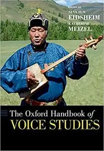 The Oxford Handbook of Voice Studies