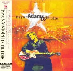 Bryan Adams - 18 Til I Die (1996) [2012, Japanese SHM-CD]