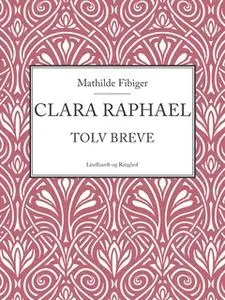 «Clara Raphael» by Mathilde Fibiger