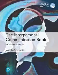 The Interpersonal Communication Book,16th Edition, Global Edition