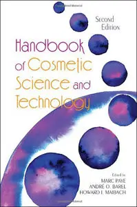 Handbook of Cosmetic Science and Technology, Second Edition