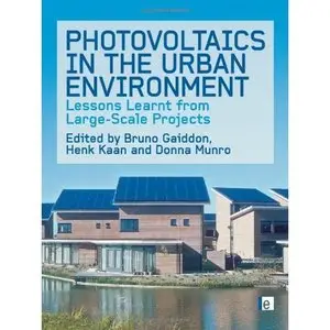 Photovoltaics in the Urban Environment: Lessons Learnt from Large Scale Projects