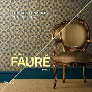 Thibaut Lenaerts & Philippe Riga - Gabriel Fauré: Songs & Mélodies (2017) [Official Digital Download 24/96]