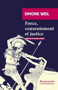 Force, consentement et justice - Simone Weil